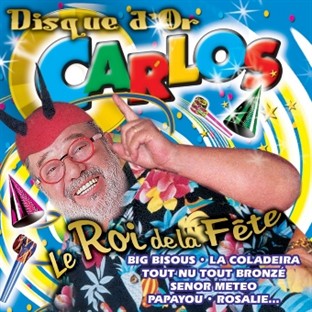 Carlos - Le Roi de la Fête