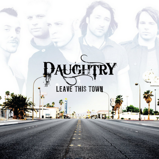 Daughtry - Leave This Town (2009)