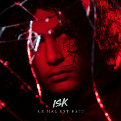 ISK – Le Mal Est Fait 2020