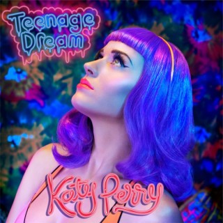 Katy Perry - Teenage Dream (2010)