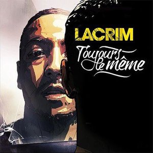 Lacrim - Toujours Le Meme - 2012