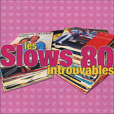 Les tubes 80 introuvables - special slows