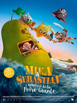 Mika & Sebastian : l’aventure de la Poire Géante TRUEFRENCH WEBRIP 1080p 2019