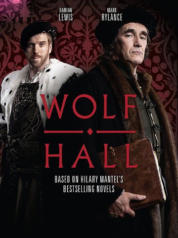 Wolf Hall Saison 1 VOSTFR HDTV